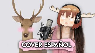 Shikanoko Nokonoko Koshitantan  OPMEME Cover Español [upl. by Anotyad865]