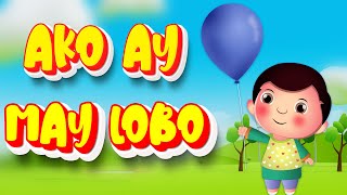 AKO AY MAY LOBO  Tagalog Nursery Rhymes  Awiting Pambata  Animated Filipino Song [upl. by Attinahs]