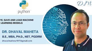 15 Save and Load Machine Learning Models in Python  Dr Dhaval Maheta [upl. by Backler]