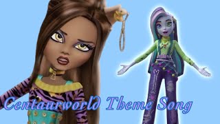 Centaurworld Theme song Amv Monster High [upl. by Eedoj718]