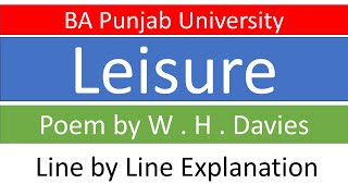 BA Poem Leisure  BA Part 1  BA English Book 1 Poem PU  English Literature [upl. by Gnuoy]