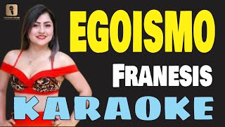 Karaoke ¦ EGOISMO  Franesis [upl. by Perlman]