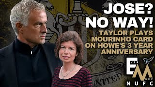 NUFC JOSE NO WAY  Louise Taylor plays Mourinho card on Howes 3 year anniversary [upl. by Chastain]