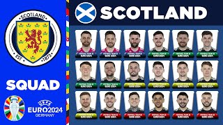 SCOTLAND SQUAD EURO 2024  SCOTLAND SQUAD DEPTH EURO 2024  UEFA EURO 2024 GERMANY [upl. by Itsuj]