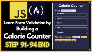 freeCodeCamp  JavaScript  Learn Form Validation by Building a Calorie Counter  STEP 91  94 [upl. by Adnaugal373]