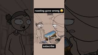 Roasting gone wrong 😂 Animation Memeshorts [upl. by Eive]