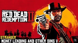 Red Dead Redemption 2 ★ Stranger Mission Money Lending and Other Sins  V Walkthrough [upl. by Aylmar720]