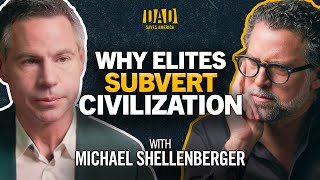 Michael Shellenberger How Our Leaders Lost All Credibility [upl. by Riedel]