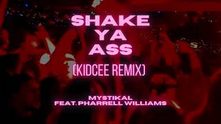 Mystikal feat Pharrell Williams  Shake Ya Ass KIDCEE Remix [upl. by Pouncey]