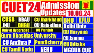 CUET Latest Updates of 10062024  CUSB  CUJ  BBAU  JNU  BHU  CU Rajasthan  CU Haryana  DU [upl. by Surtemed]