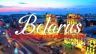 Belarus A Nation of Contrasts and Resilience [upl. by Zeugirdor]