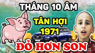 Sách Trời Đã Ghi Tuổi Tân Hợi 1971 Tháng 10 Âm Trả Sạch Nợ Nần Đổi Đời Hết Khổ Cực Giàu Có LPTV [upl. by Elegna255]