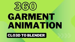 360 Garment Animation Made Easy Clo3D to Blender Workflow [upl. by Gredel357]