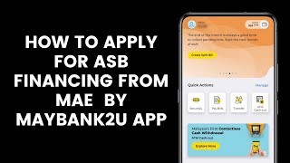 How to Apply for ASB Financing From Maybank Online at MAE by Maybank2u App l ASB Loan [upl. by Andra324]