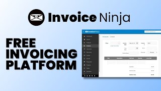 The Free Ultimate Invoicing and Billing Solution Invoice Ninja [upl. by Nico]