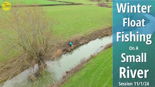 Small River Float Fishing Using Bread  Roving With The Stick Float  11124 Video 461 [upl. by Julide]