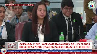 Cassandra Li Ong nagpaparenta lang daw sa POGO operator sa Porac umaming magkakilala sila ni Guo [upl. by Ivets699]