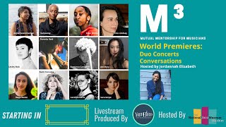 Mutual Mentorship for Musicians M³ World Premieres Duo Concerts amp Conversations Pt2 [upl. by Napra]