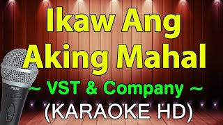 Ikaw Ang Aking Mahal  VST amp Company KARAOKE HD [upl. by Stiles]