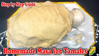 Homemade Masa for Tamales 🌽  Step by Step Guide for Perfect Tamales [upl. by Eluj]