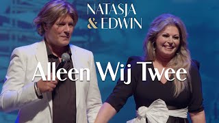 Natasja amp Edwin  Alleen wij twee  Live in Concert [upl. by Ylerebmik]