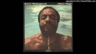 Grover Washington Jr  Mister Magic [upl. by Norrag681]