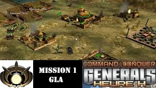 COMMAND amp CONQUER  GENERALS Heure H  Mission 1 GLA  Playthrough FR HD [upl. by Aric]