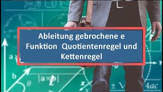 Ableitung gebrochene e Funktion Quotientenregel und Kettenregel [upl. by Sinclair]