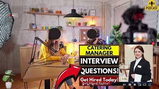 Catering Manager Interview Questions and Answers  Sample Answers for Catering Manager Interview [upl. by Brandy326]