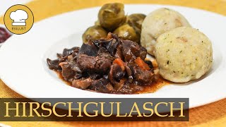 Saftiges HIRSCHGULASCH nach Opas Rezept [upl. by Eimerej]