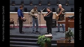 Farm Hands Bluegrass Quartet  FBC Maumella AR 20130303 [upl. by Crosley]