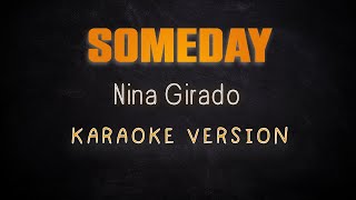 SOMEDAY  Nina Girado PIANO KARAOKE HQ VERSION [upl. by Ayisan260]