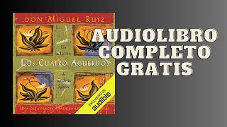 Los Cuatro Acuerdos  Audiolibro  de Don Miguel Ruiz y Janet Mills [upl. by Kurzawa]