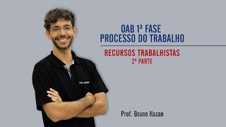 OAB 1ª FASE  Processo do Trabalho  Recursos Trabalhistas Parte 2  Prof Bruno Hazan [upl. by Sibby]