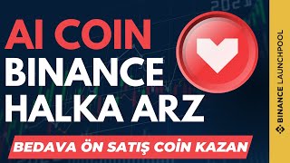 BEDAVA Binancede Listelenecek COİN KAZAN  Binance AI Coin Launchpool Nasıl Katılınır BNB [upl. by Ttam194]