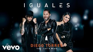 Diego Torres  Iguales Audio ft Lali Wisin [upl. by Dlanar314]