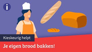 De voor en nadelen van je eigen brood bakken  Kieskeurig Helpt [upl. by Oderfigis]