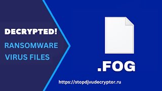 How to Decrypt FOG Files and Remove Virus  FOG Ransomware Decryptor  Removal and Guide [upl. by Evyn]