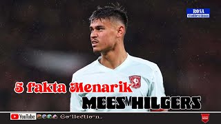 5 FAKTA MENARIK MEES HILGERS [upl. by Emmett594]