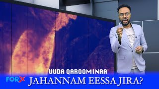 ForX Entertainment Media UUDA QAOOMINAA quot JAHANNAM EESSA JIRA [upl. by Acsicnarf921]