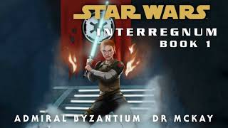 Star Wars Interregnum Audiobook Part 3 [upl. by Moria]