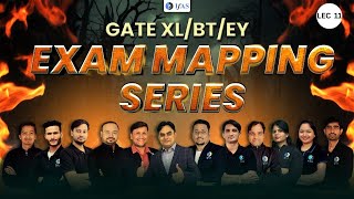 EXAM MAPPING SERIES LECTURE  11  GATE  XL  BT  EY EXAM 2024 [upl. by Busby297]