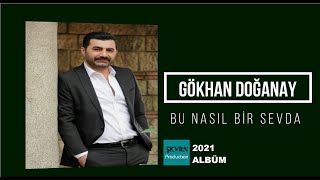 Gökhan Doğanay Bu Nasıl Bir Sevda 2021 Official Lyric Video [upl. by Lil]