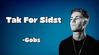 Gobs  Tak for Sidst LYRICS [upl. by Adlecirg535]