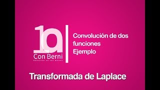 Convolución de dos funciones I Ejemplo 4 [upl. by Sekoorb]