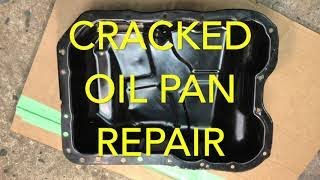 How to permanently repair a cracked and leaking oil pan 24L vvt [upl. by Gregson]