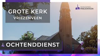 Ochtenddienst I 24 november 2024 I Grote Kerk Vriezenveen [upl. by Lilak]