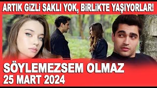 Söylemezsem Olmaz 25 Mart 2024  Afra Saraçoğlu Mert Ramazan Demir aynı evde yaşıyorlar [upl. by Belford]