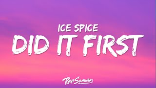 Ice Spice  Did It First Lyrics ft Central Cee [upl. by Liemaj32]