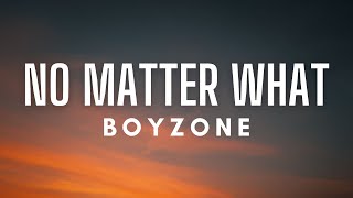 Boyzone  No Matter What Lyrics [upl. by Oremar]